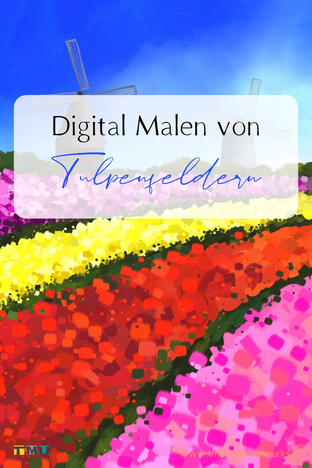 Tulpenfelder und drei Windmühlen in den Niederlanden digital malen