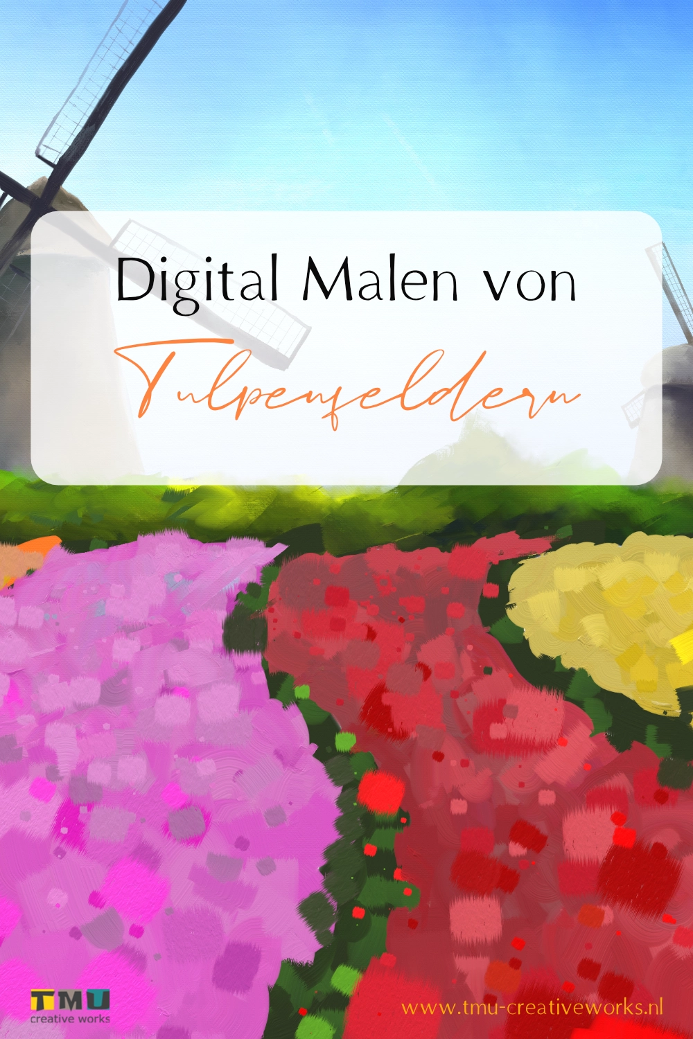Tulpenfelder und zwei Windmühlen in den Niederlanden digital malen