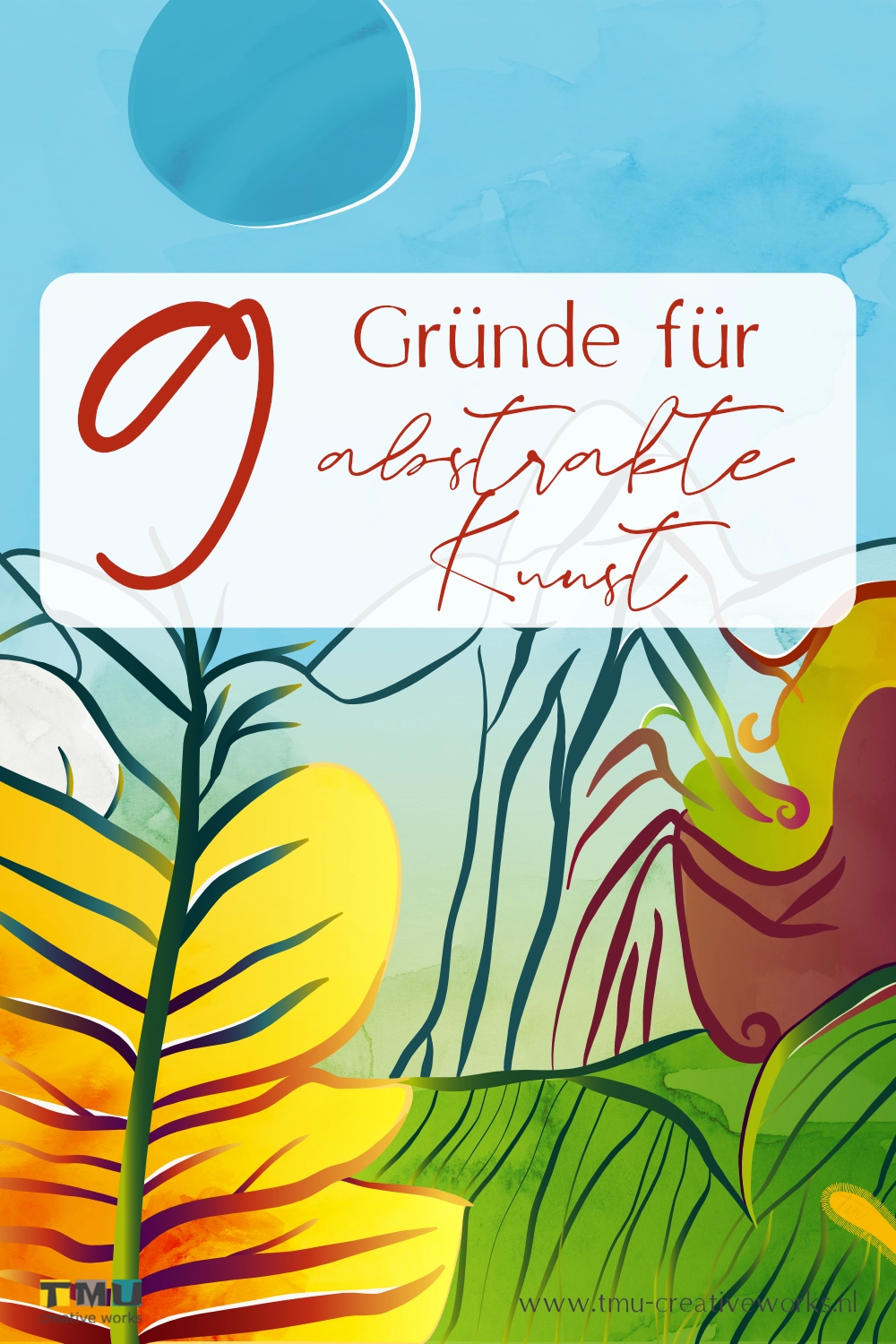 9 Gründe für abstrakte Kunst in Deinem Haus
